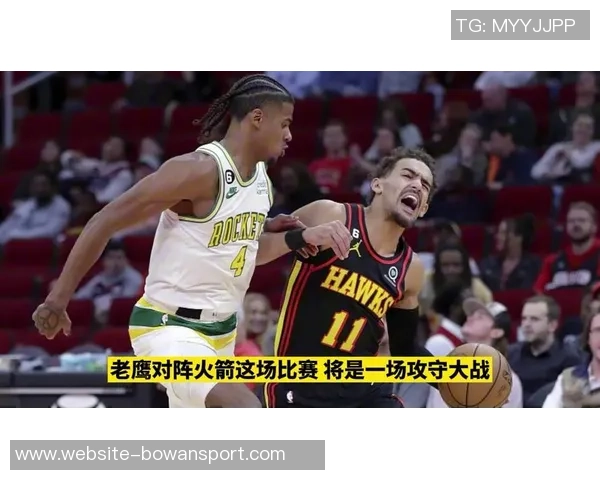 12日火箭对阵老鹰精彩直播全程回顾与赛后分析 12日火箭对阵老鹰精彩直播全程回顾与赛后分析